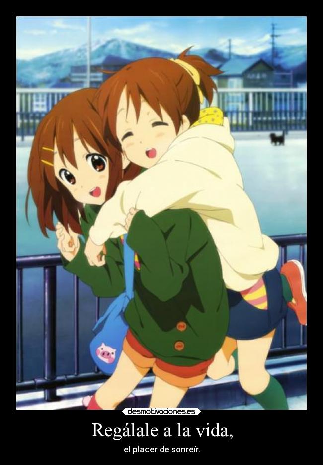 Regálale a la vida, -