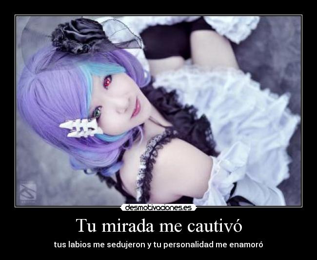 Tu mirada me cautivó -