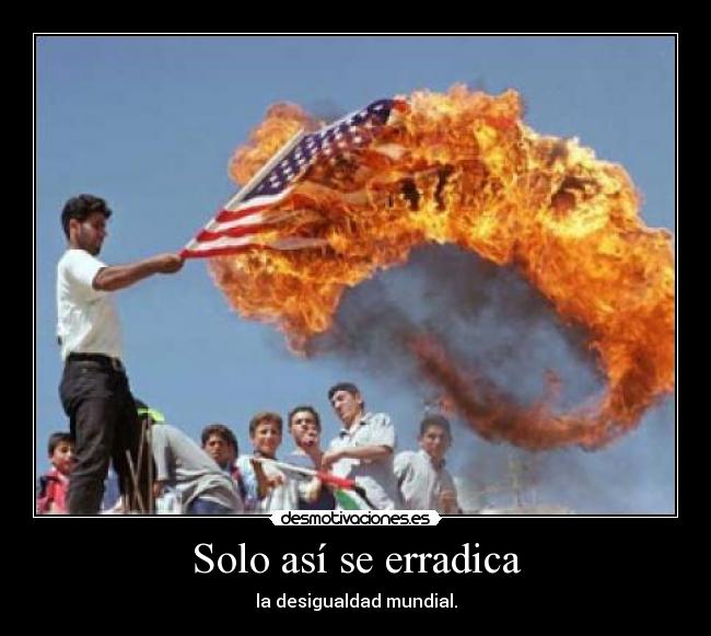 Solo así se erradica -