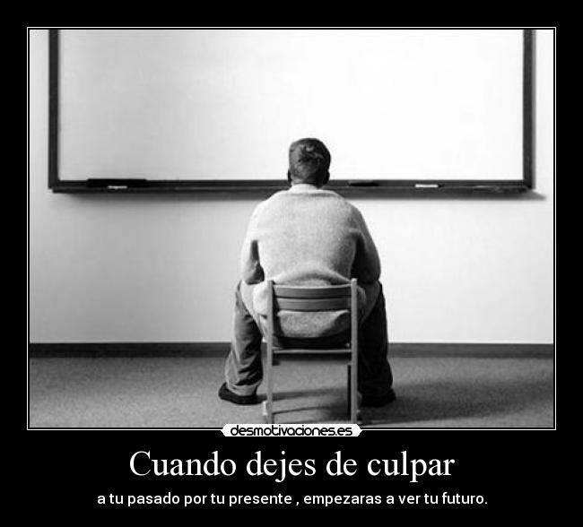 Cuando dejes de culpar -