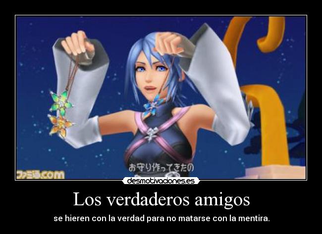 Los verdaderos amigos - se hieren con la verdad para no matarse con la mentira.