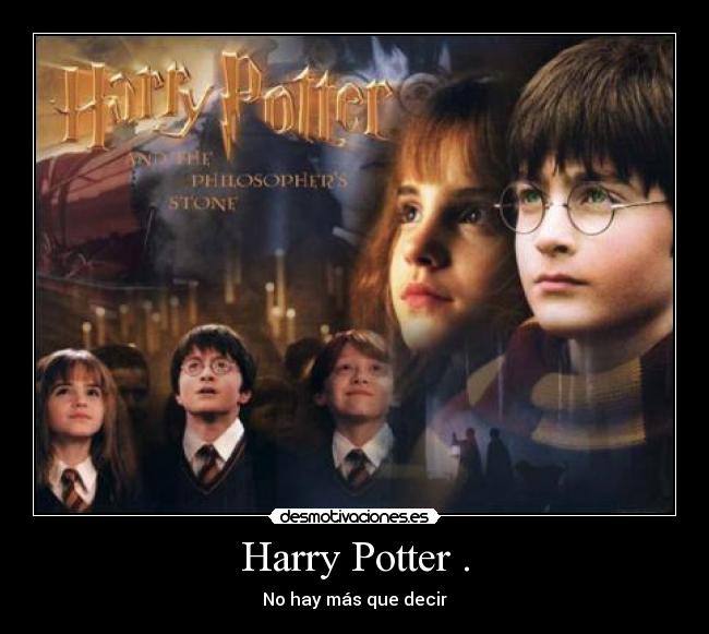 Harry Potter . - No hay más que decir