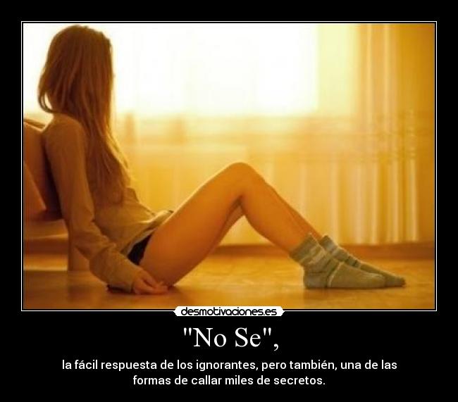No Se, -