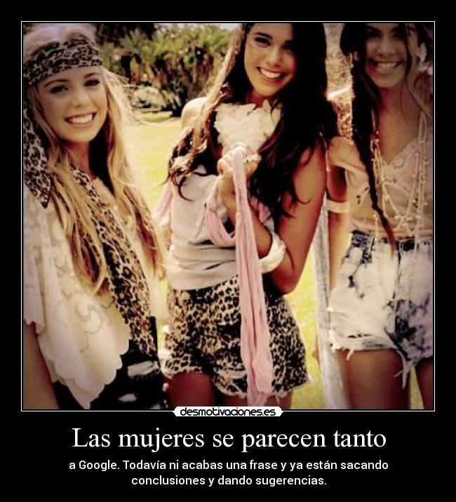 Las mujeres se parecen tanto -