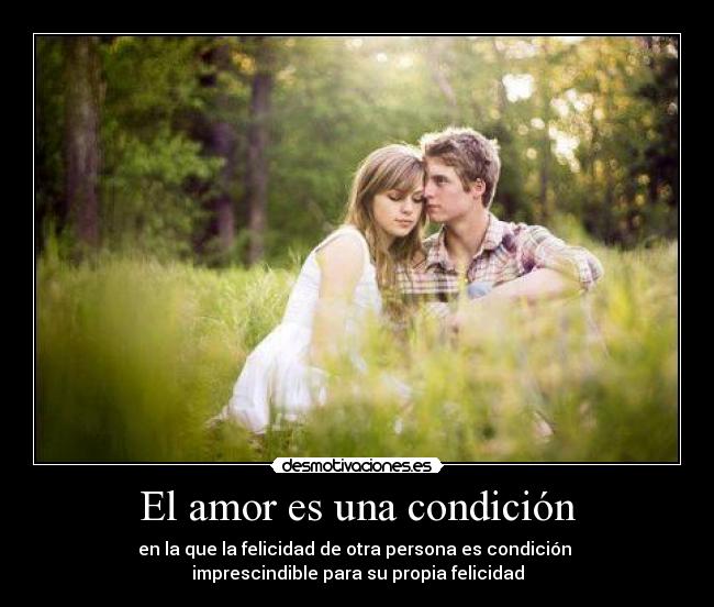 El amor es una condición -