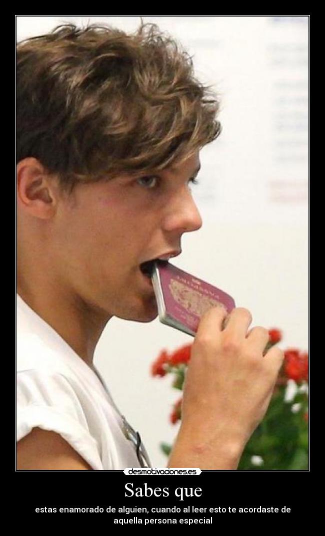 Sabes que - estas enamorado de alguien, cuando al leer esto te acordaste de
aquella persona especial