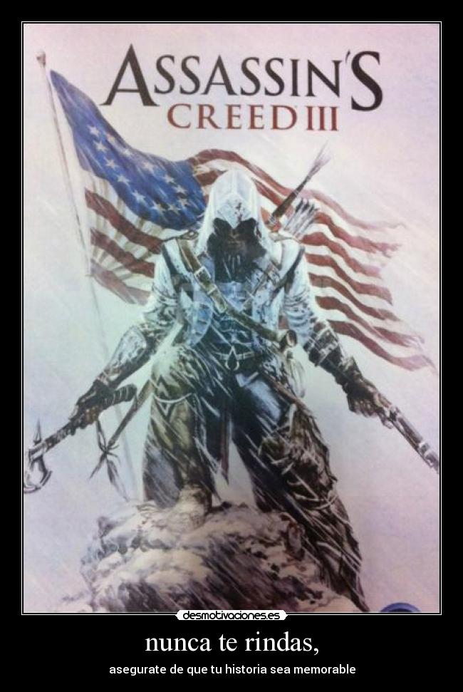 nunca te rindas, - asegurate de que tu historia sea memorable