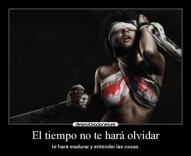 El tiempo no te hará olvidar -