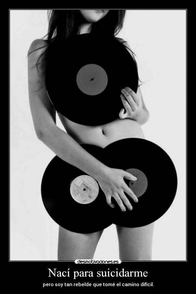 Nací para suicidarme - 