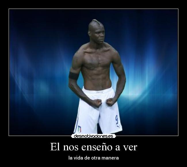 El nos enseño a ver - la vida de otra manera