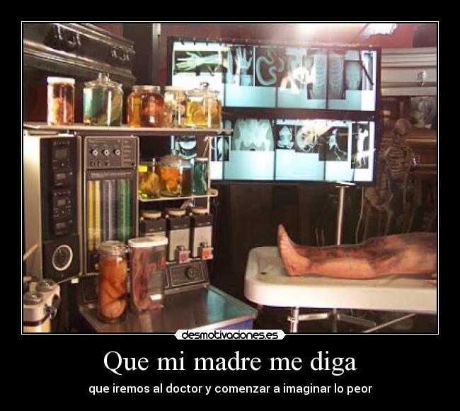 Que mi madre me diga -