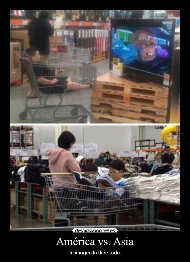 América vs. Asia - la imagen lo dice todo.