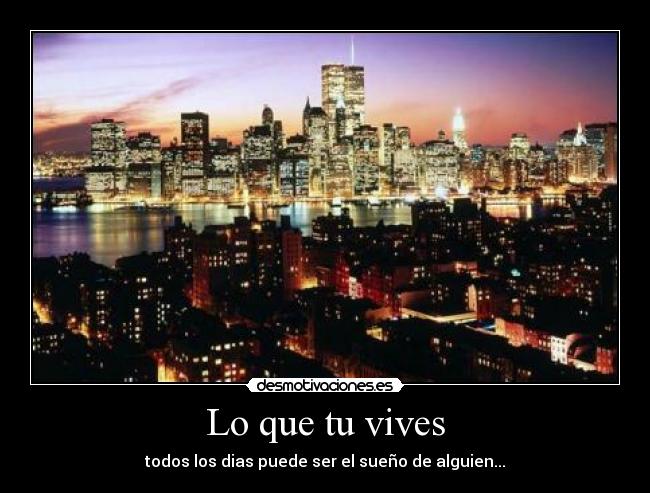 Lo que tu vives -