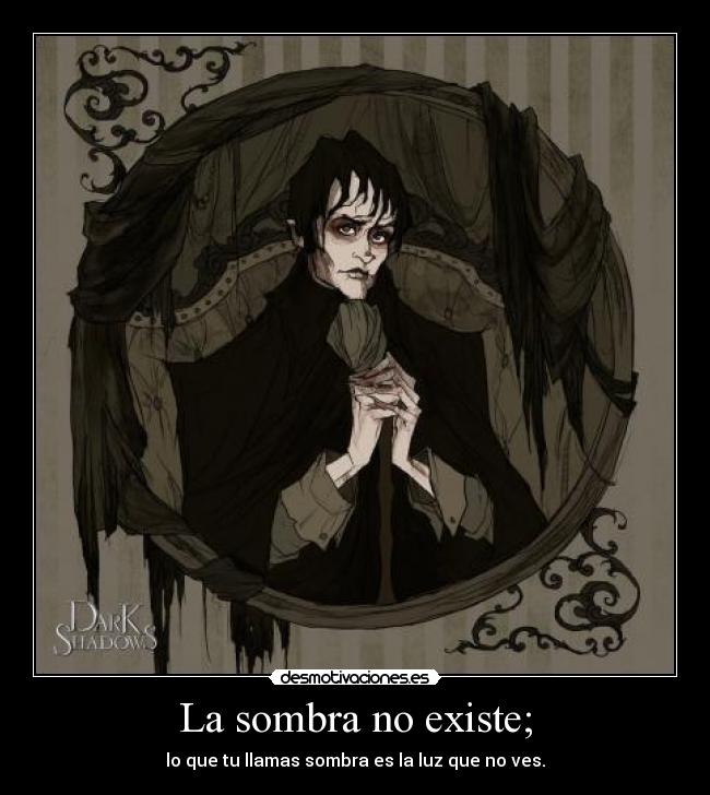 La sombra no existe; - 