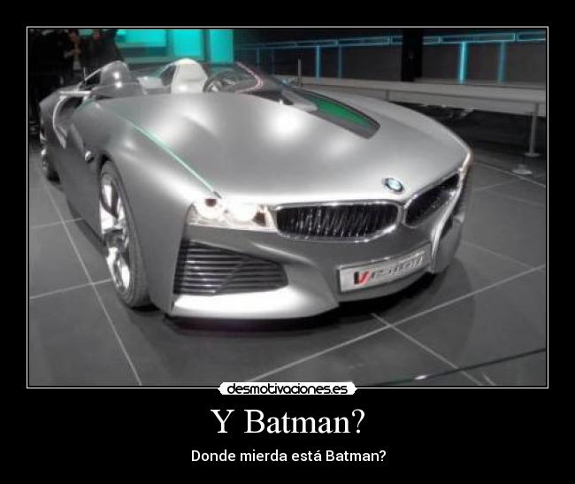 Y Batman? - Donde mierda está Batman?