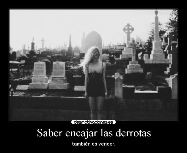 Saber encajar las derrotas -