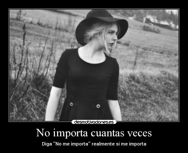 No importa cuantas veces - 