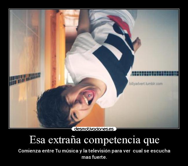 Esa extraña competencia que -