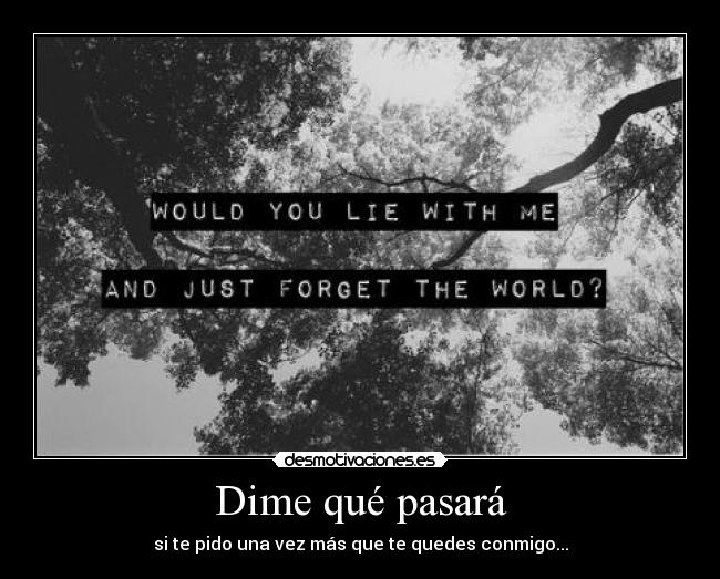 carteles quedate conmigo esta noche se cuantas veces dicho eso jtm gusta esa cancion jdeb desmotivaciones