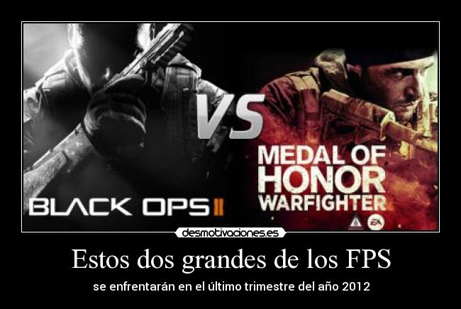 Estos dos grandes de los FPS - se enfrentarán en el último trimestre del año 2012