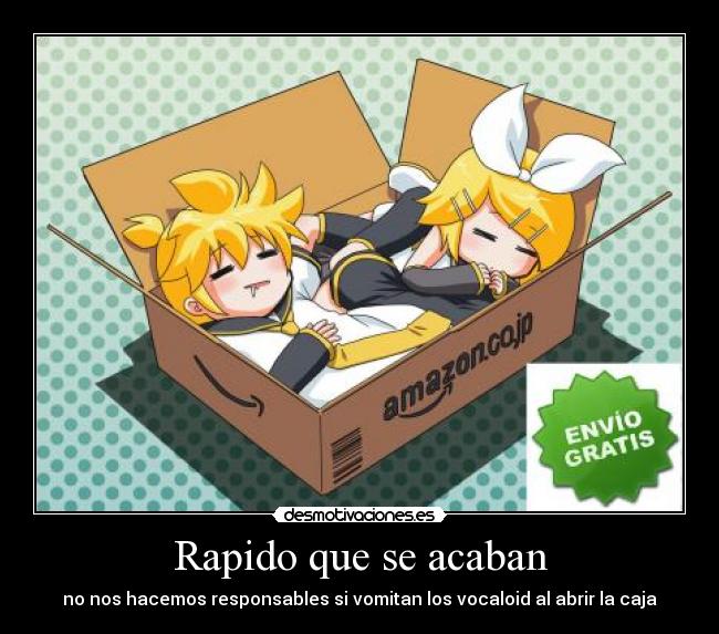 carteles rapido que acaban vomitan vocaloid caja anime rin len desmotivaciones