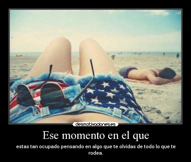 Ese momento en el que -