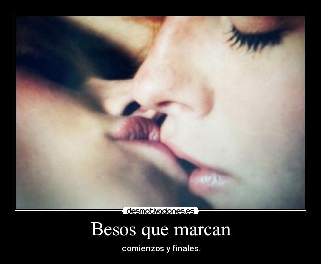 carteles besos besos amor tristeza comienzos finales desmotivaciones