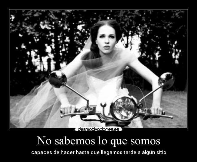 No sabemos lo que somos - 
