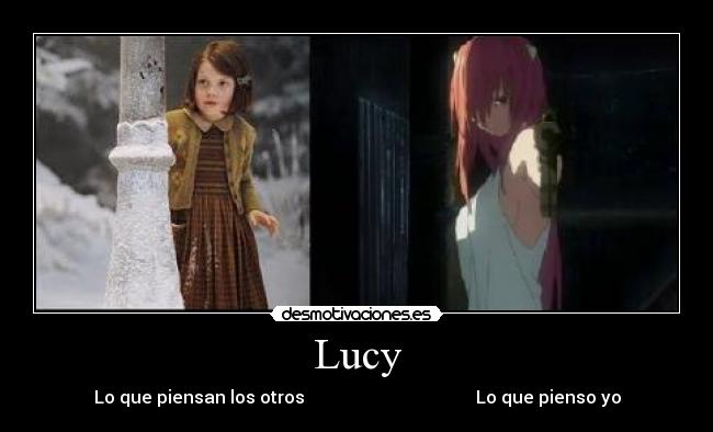 Lucy - Lo que piensan los otros                                       Lo que pienso yo