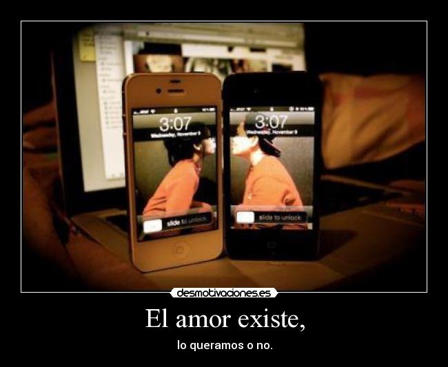 El amor existe, - 