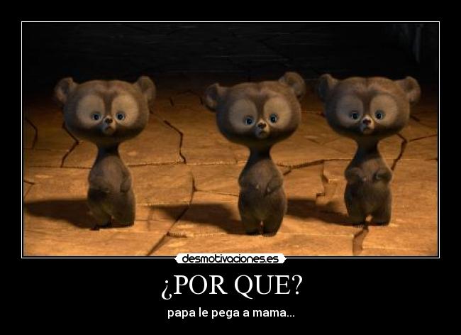 ¿POR QUE? -