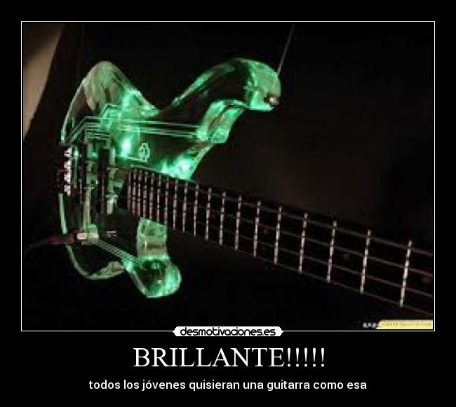 BRILLANTE!!!!! - todos los jóvenes quisieran una guitarra como esa