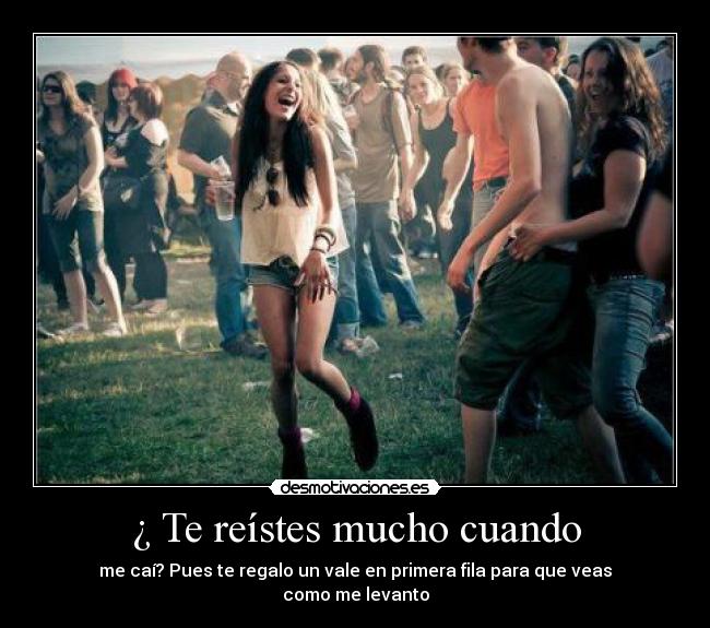 ¿ Te reístes mucho cuando - 