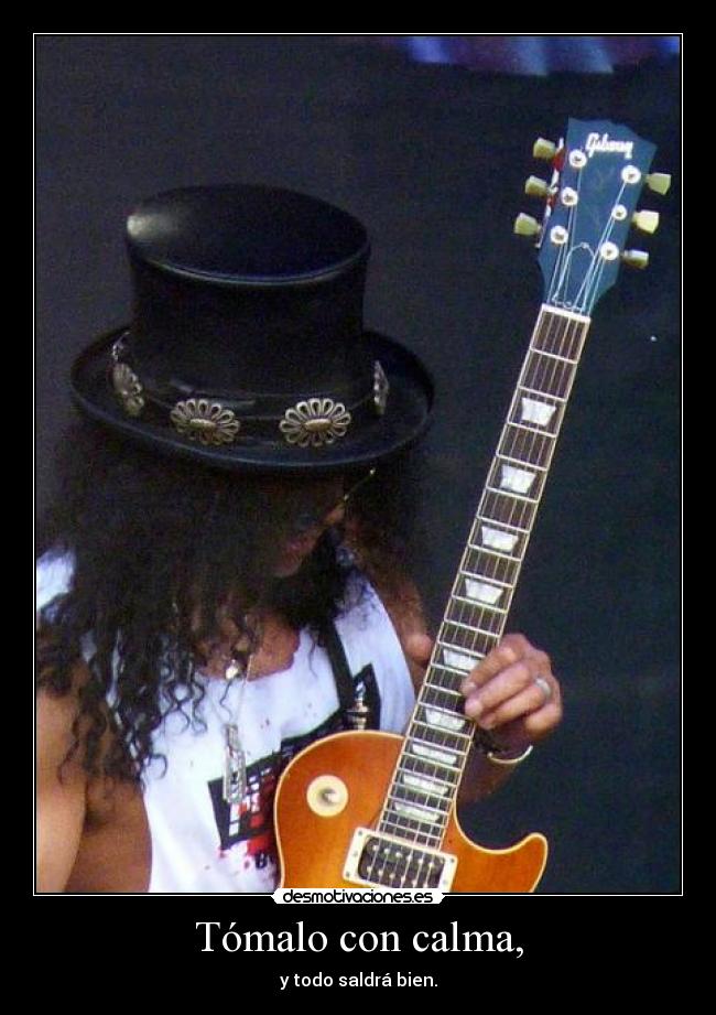 Tómalo con calma, - 