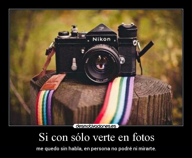 Si con sólo verte en fotos - 