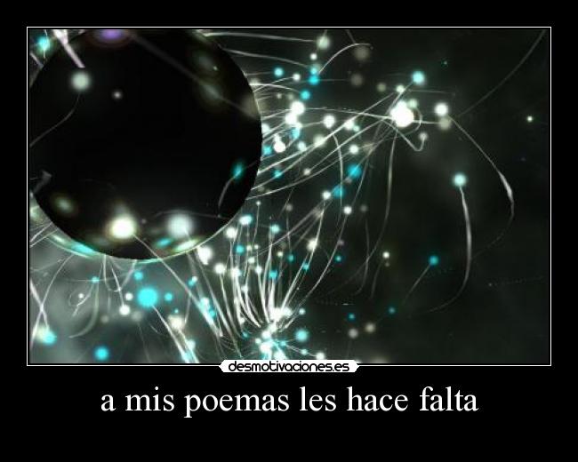 a mis poemas les hace falta - 