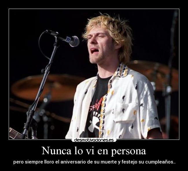 Nunca lo vi en persona -