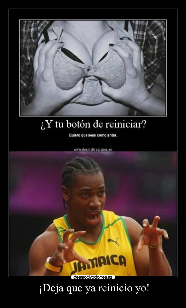 ¡Deja que ya reinicio yo! - 