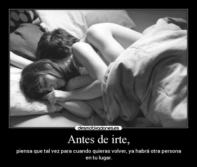 Antes de irte, - 