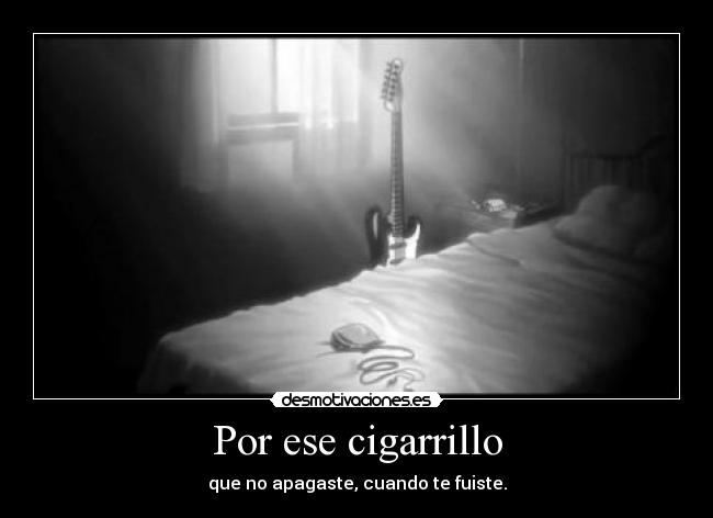 Por ese cigarrillo - 