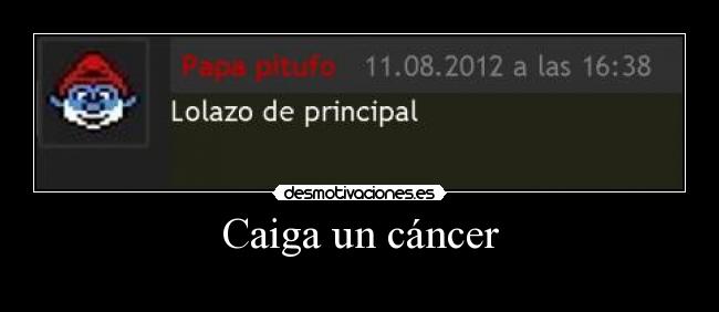 Caiga un cáncer - 