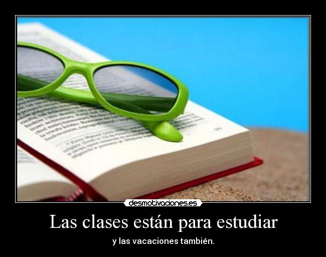 Las clases están para estudiar - 