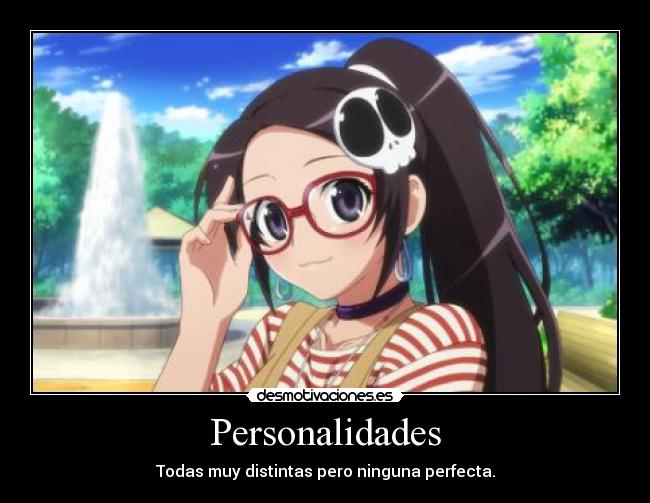 Personalidades - Todas muy distintas pero ninguna perfecta.