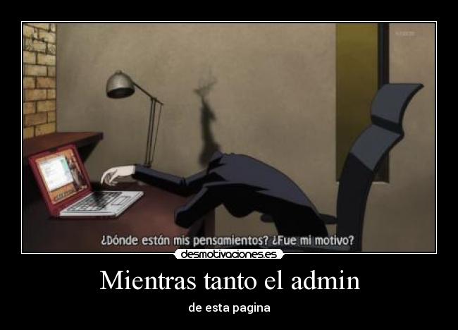 Mientras tanto el admin - de esta pagina