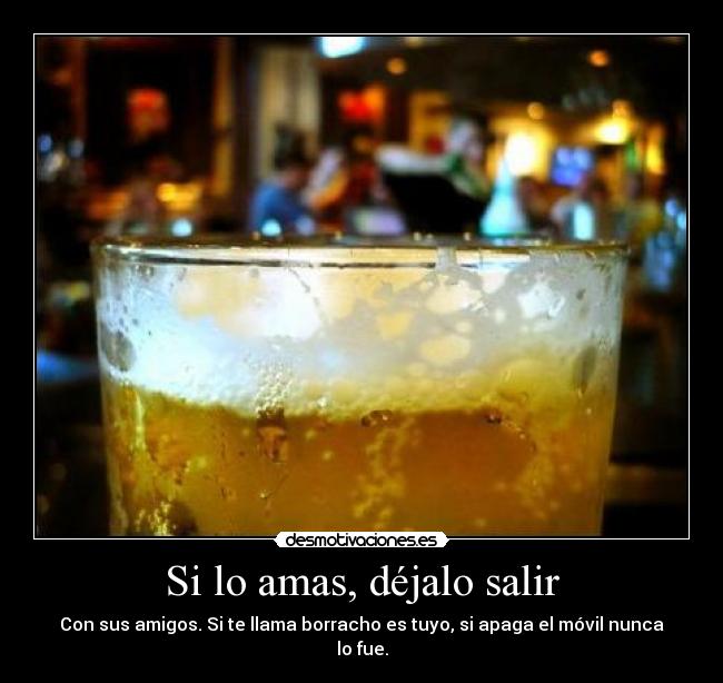 Si lo amas, déjalo salir -