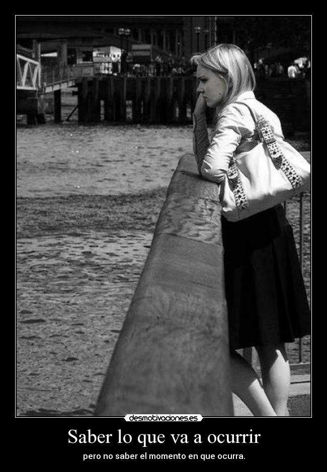 Saber lo que va a ocurrir -