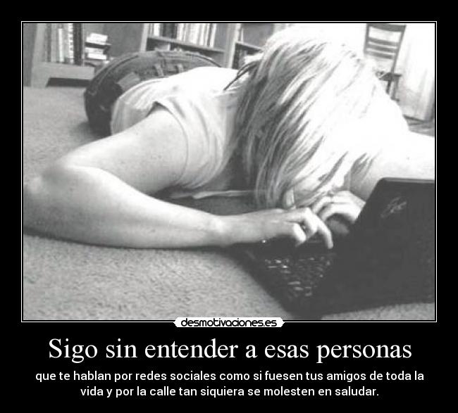 Sigo sin entender a esas personas - 