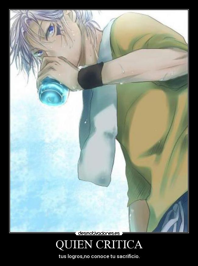 QUIEN CRITICA - tus logros,no conoce tu sacrificio.