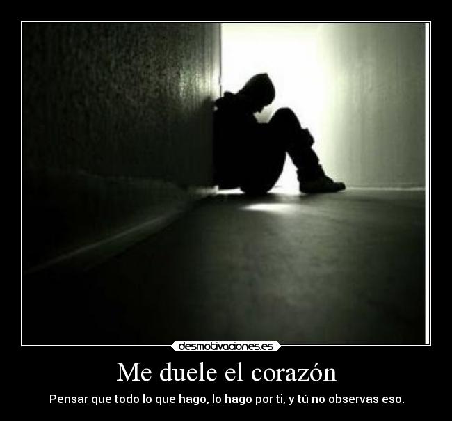 Me duele el corazón -