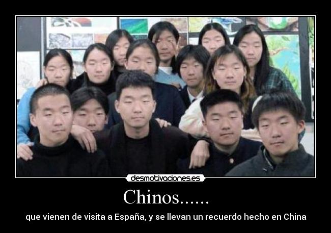 Chinos...... - que vienen de visita a España, y se llevan un recuerdo hecho en China